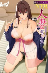 Tanetsuke Ojisan to NTR Hitozuma Sex Todos os Episodios Online